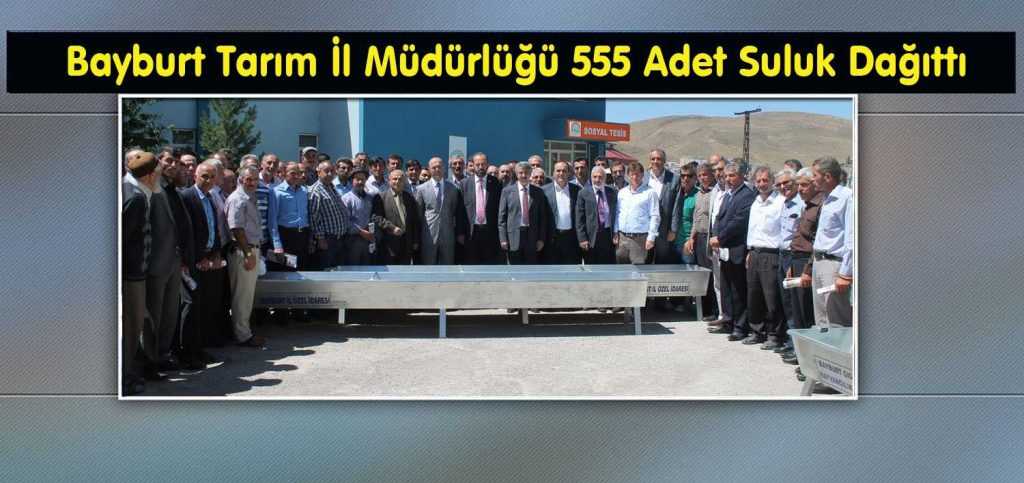 Bayburt Tarım İl Müdürlüğü 555 Adet Suluk Dağıttı