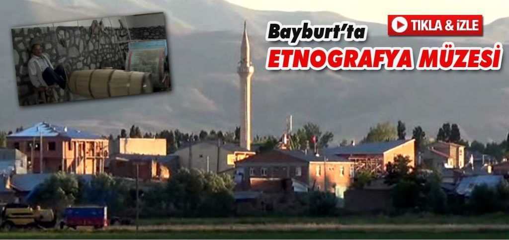 Bayburt Beşpınar Köyünde Etnografya Müzesi