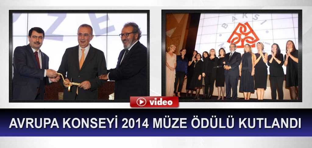 Avrupa Konseyi 2014 Müze Ödülü Kutlandı