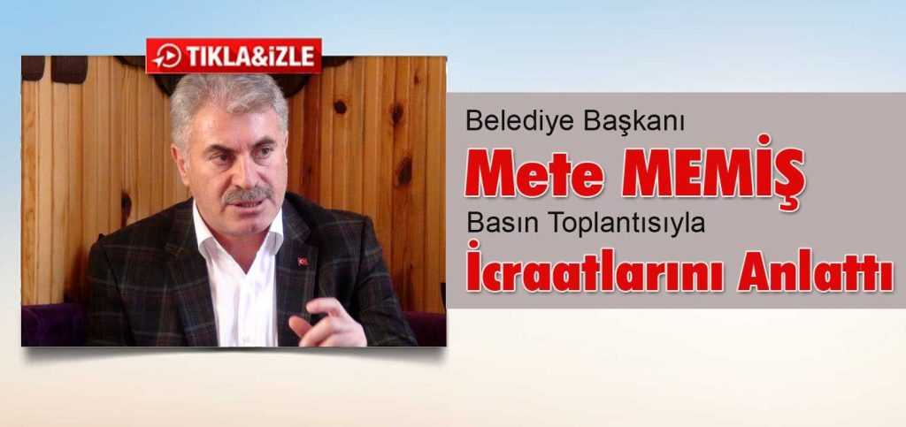 Mete Memiş Kendi Döneminin İcraatlarını Anlattı