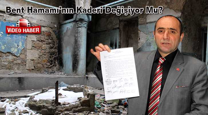 Bent Hamamının Kaderi Değişiyor Mu?