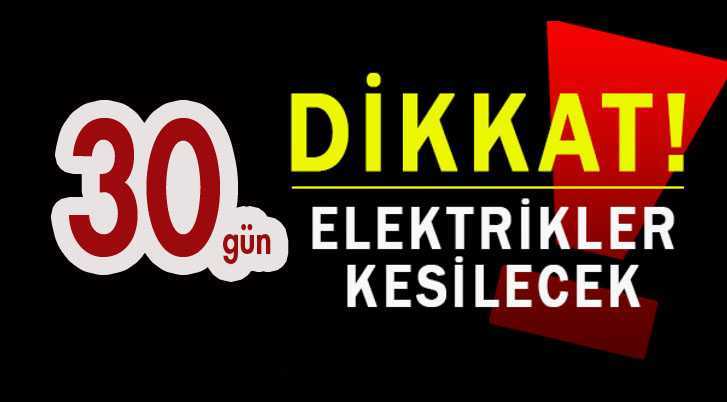 39 Köyde Bir Ay Boyunca Elektrik Kesintisi Uygulanacak