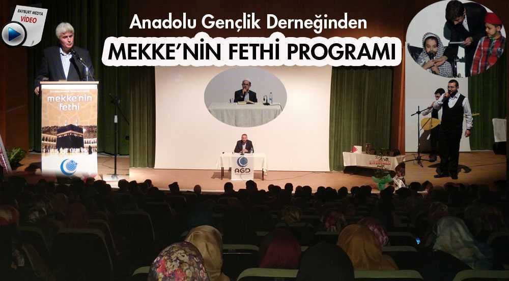 Anadolu Gençlik Derneğinden Mekke’nin Fethi Programı