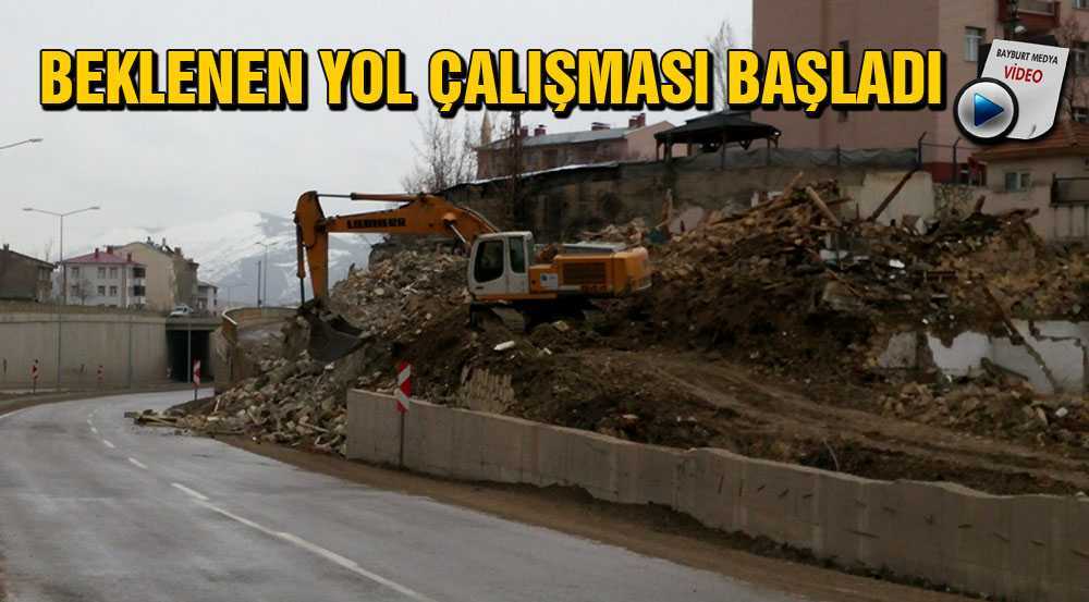 Bayburt’ta Beklenen Yol Yapımı Başladı…