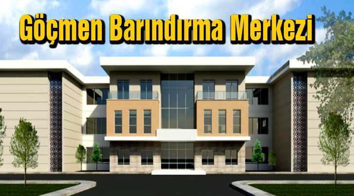 Bayburt’a Göçmen Barındırma Merkezi Yapılacak