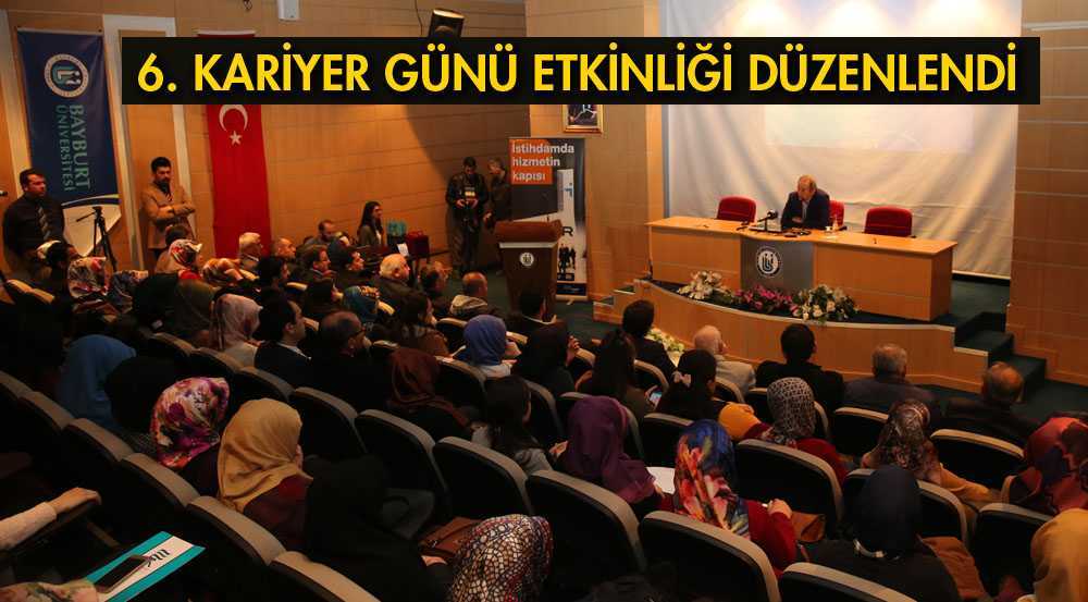 Bayburt Üniversitesi’nde “6. Kariyer Günü” Etkinliği Düzenlendi