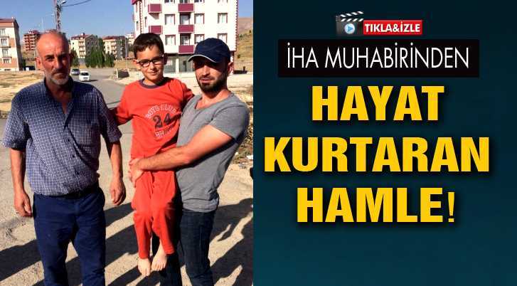 İHA Muhabiri Beşir Kelleci’den Hayat Kurtaran Hamle