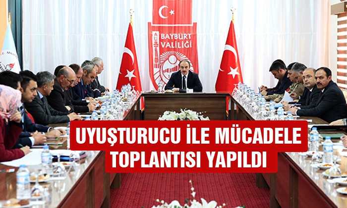 Bayburt’ta Uyuşturucu İle Mücadele Toplantısı Yapıldı