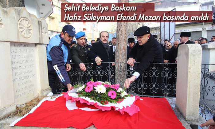 Şehit Belediye Başkanı Hafız Süleyman Efendi Mezarı Başında Anıldı